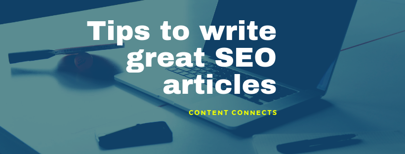 Tips To Write Great SEO Articles Easily - Content Connects